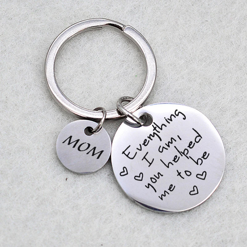 Mom Keychain -Gift For Mom / Dad -Everything I Am You Helped Me To Be Keyring Mother Of The Bride Mother's Day Gifts